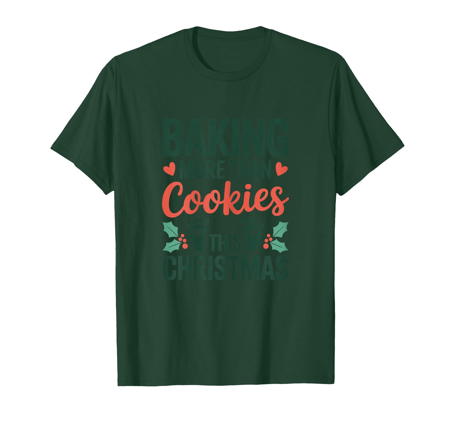 Baking More Than Cookies This Christmas Baby Pregnancy T-Shirt