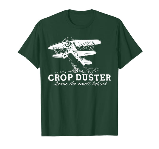 Crop Duster Leave The Smell Behind Plane Aerial Application T-Shirt