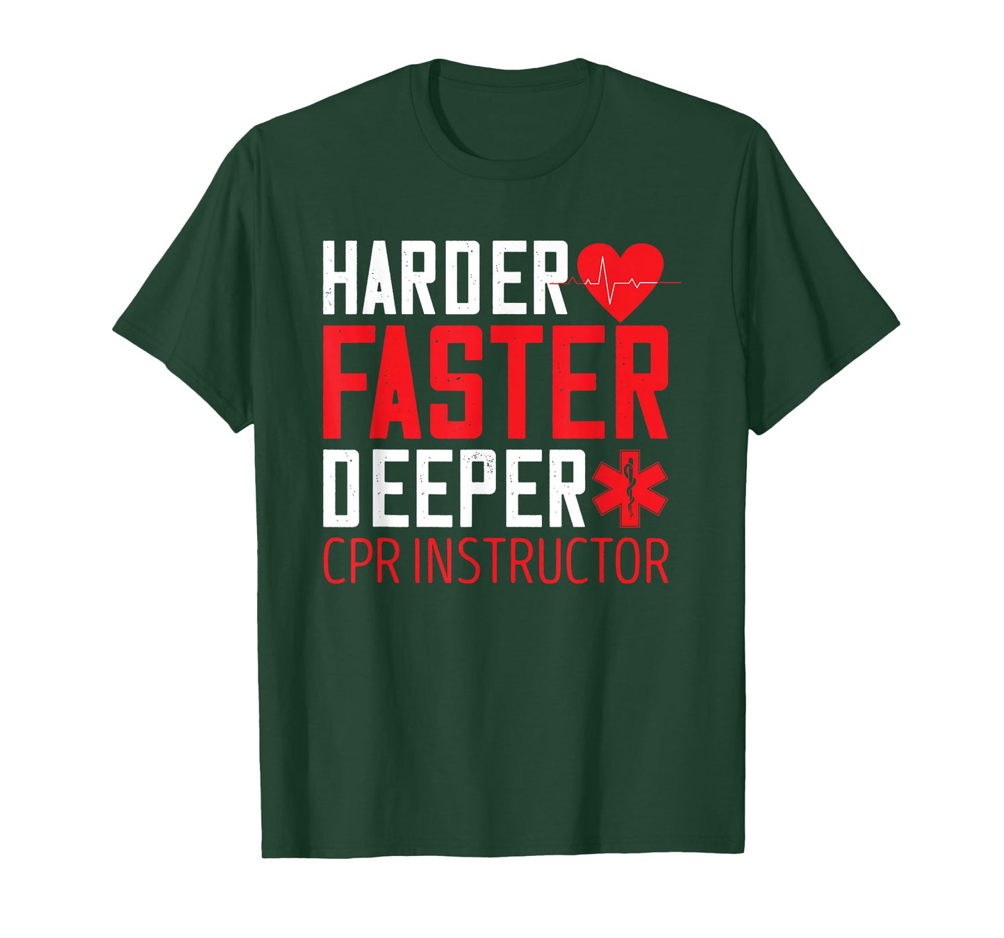 CPR Instructor Harder Faster Deeper AED Instructor Heartbeat T-Shirt
