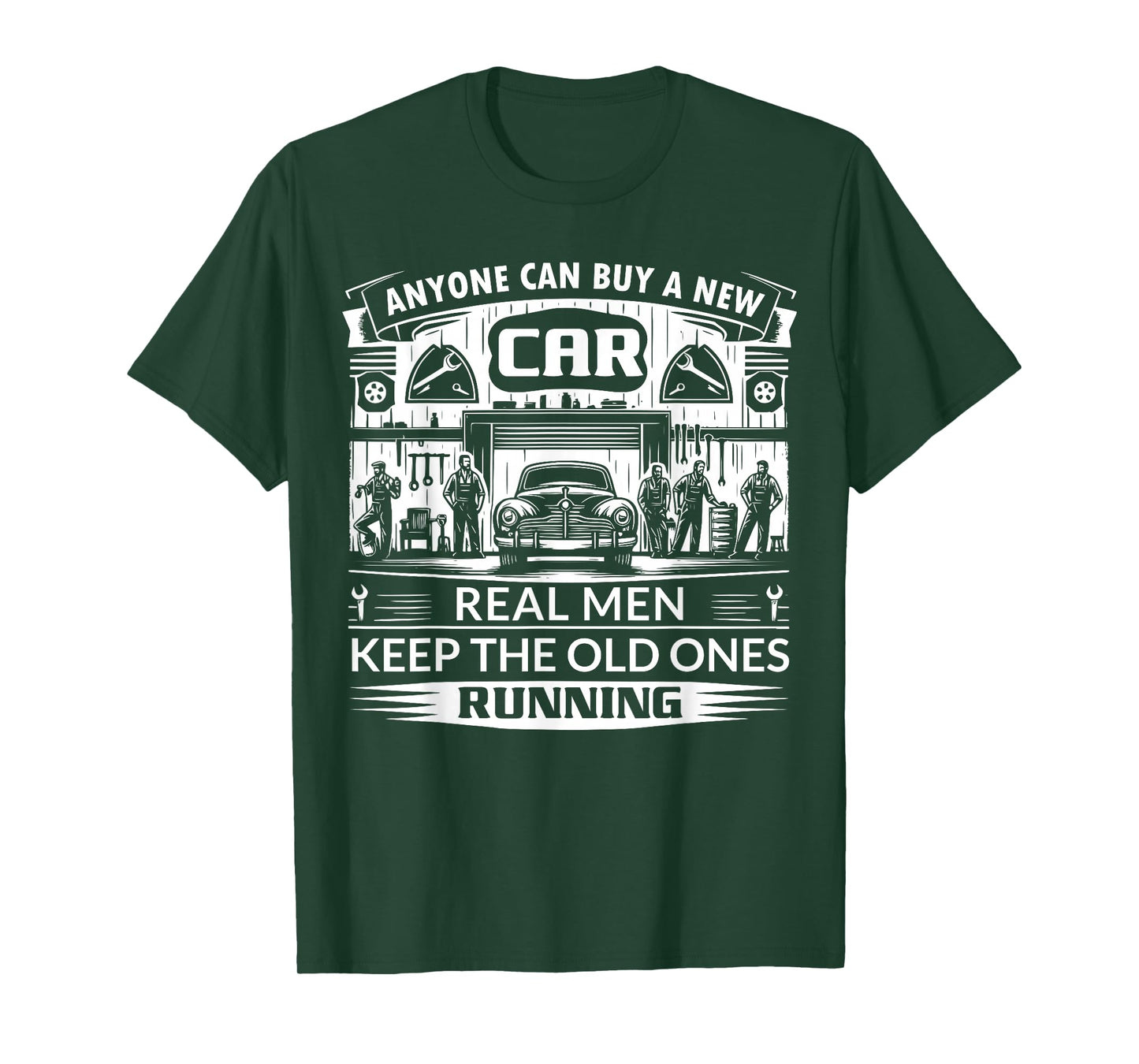 Anyone can buy a new car real men keep the old ones running T-Shirt