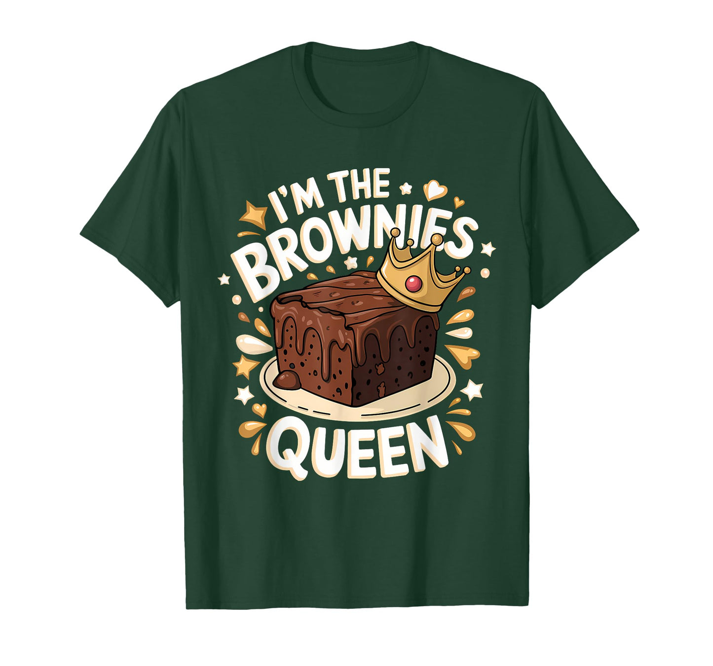 Cute I’m The Brownies Queen Funny Sweet Dessert Foodie Fans T-Shirt