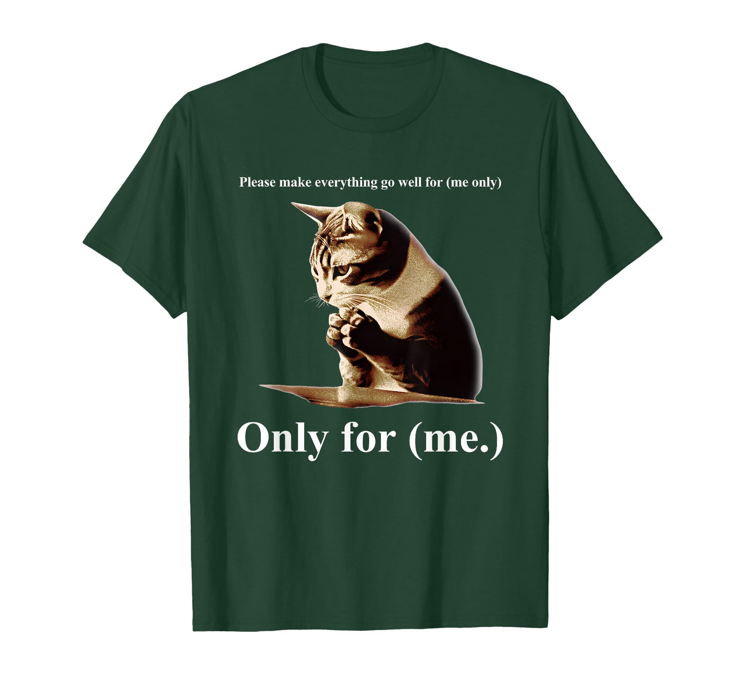 Praying Cat Only For Me Men Women T-Shirt