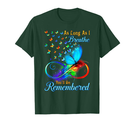 As Long As I Breathe You'll Be Remembered Butterfly T-Shirt