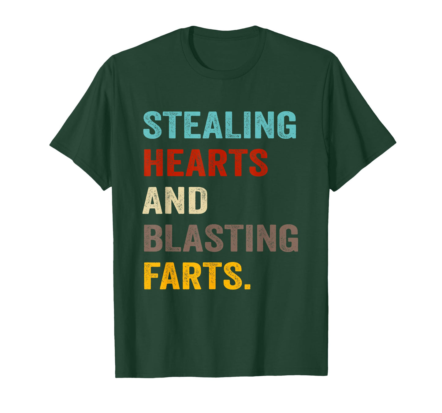 Stealing Hearts and Blasting Farts T-Shirt
