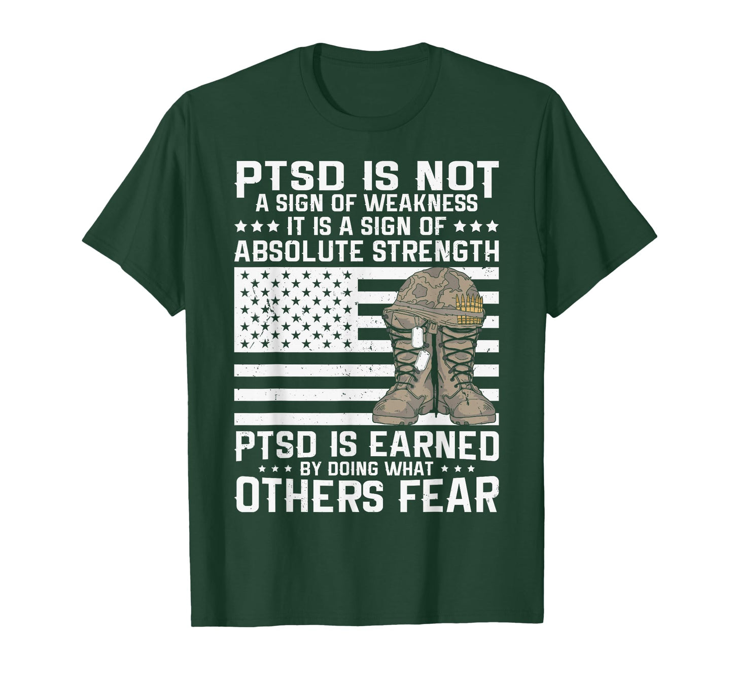 Military Soldier Veteran PTSD is a Sign of Absolute Strength T-Shirt