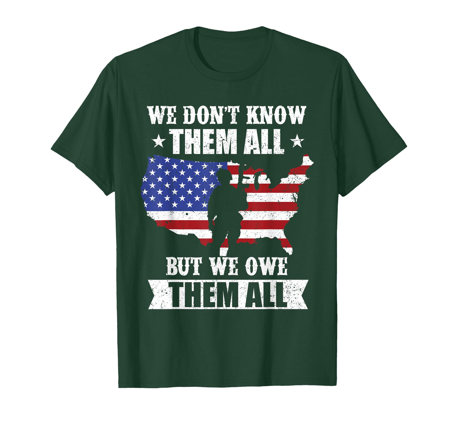 We Don't Know Them All But We Owe Them All Veterans Day T-Shirt