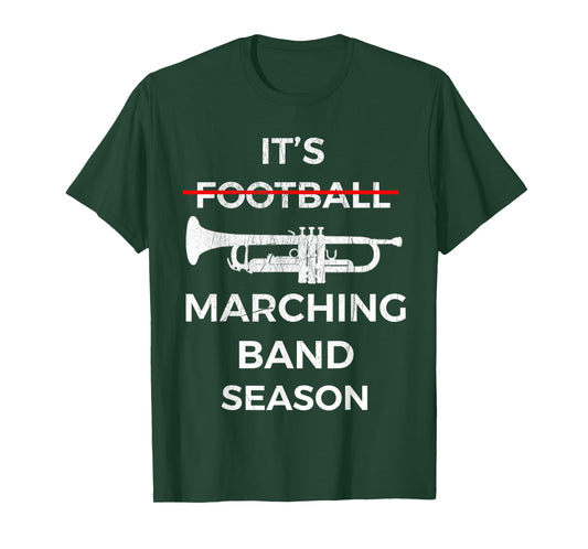 It's Marching Band Season Shirt - Funny Marching Band Shirt T-Shirt