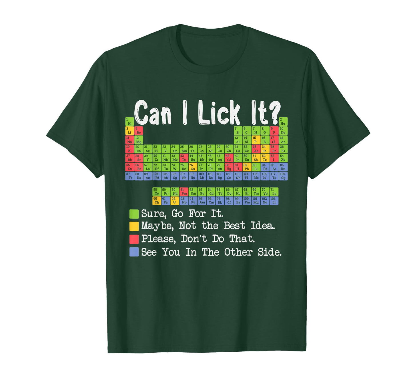 Can I Lick It Science Teacher Periodic Table of Elements T-Shirt