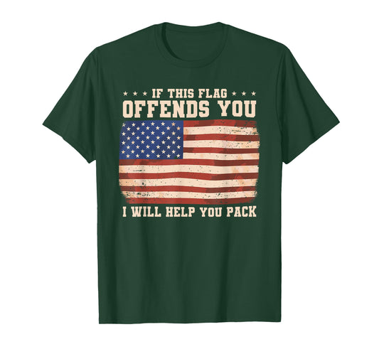 If This Flag Offends You I Will Help You Pack T-Shirt