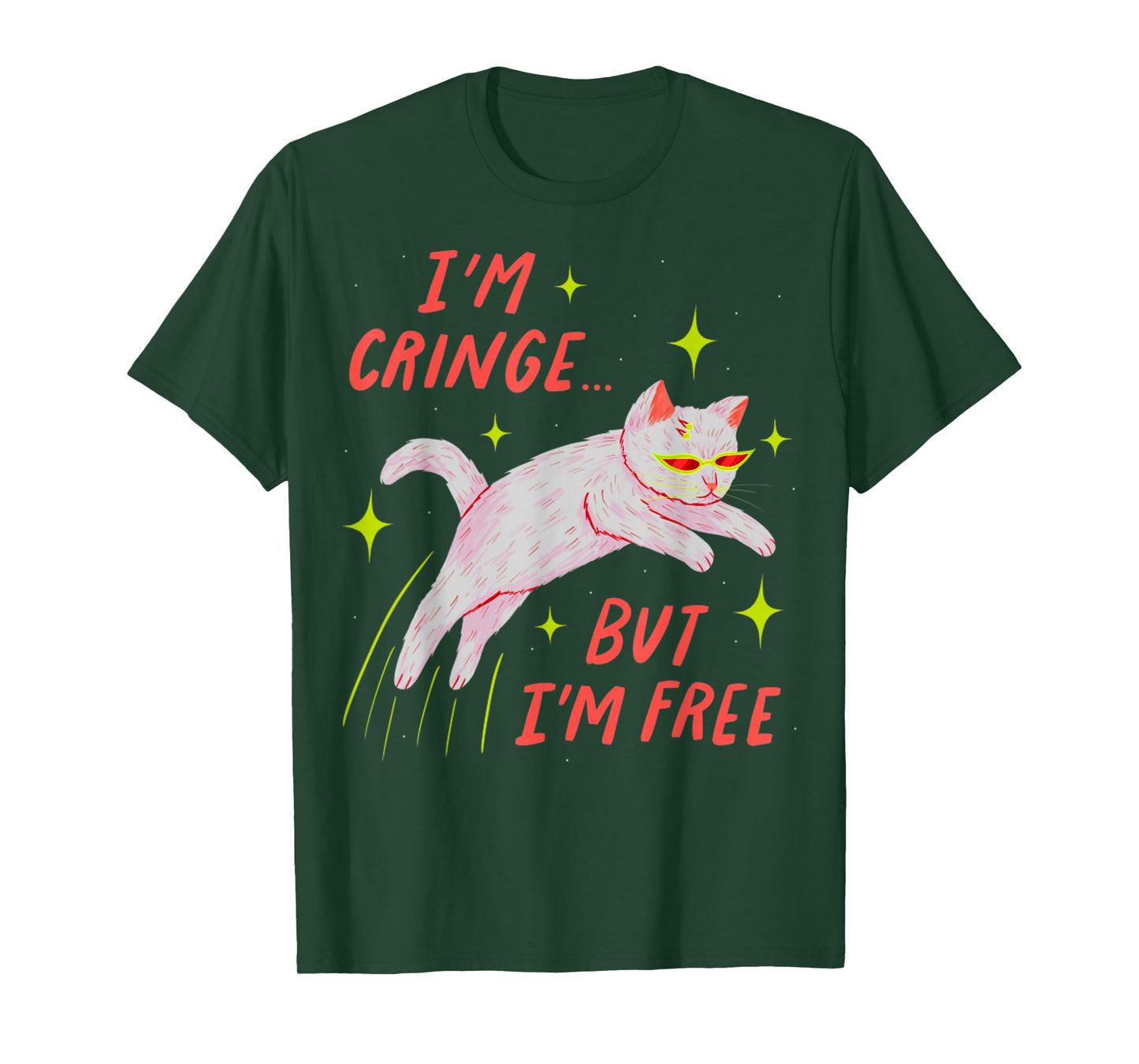I'm Cringe But I'm Free Funny Meme Cat Lover Humor Men Women T-Shirt