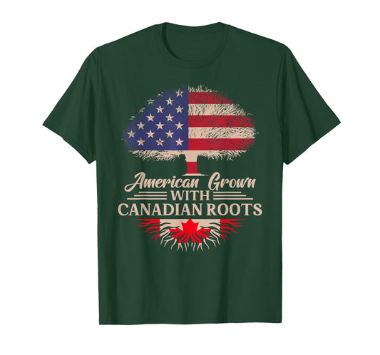 American Grown With Canadian Roots Half American Flag T-Shirt