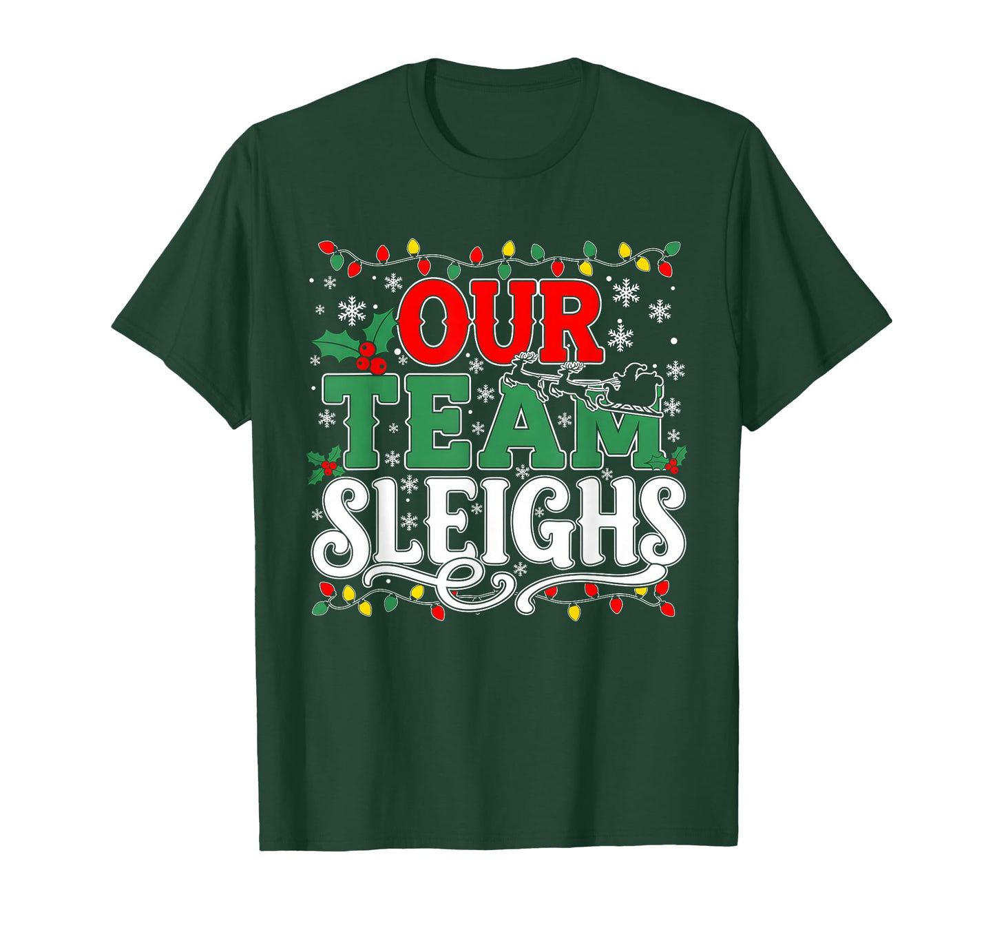Our Team Sleighs Christmas Santa Reindeer Xmas Team T-Shirt
