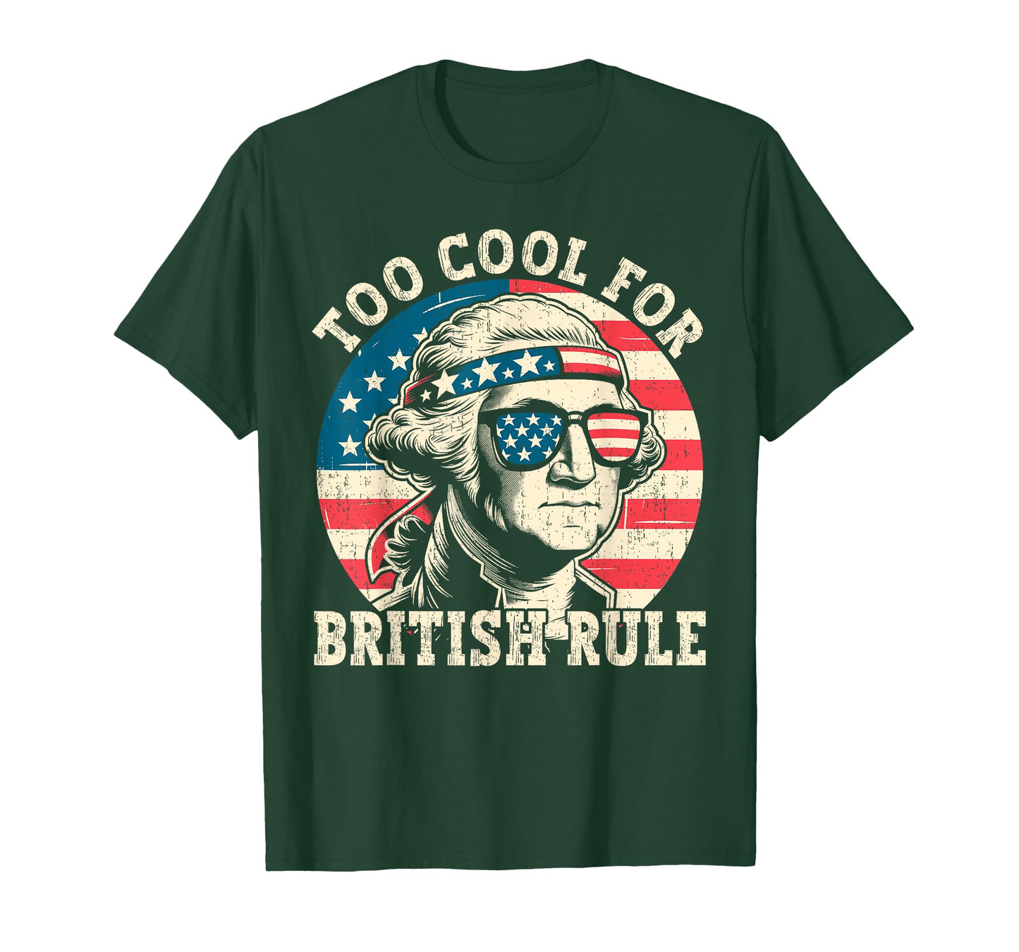 Too Cool For British Rule Men USA American Flag 4th of July T-Shirt