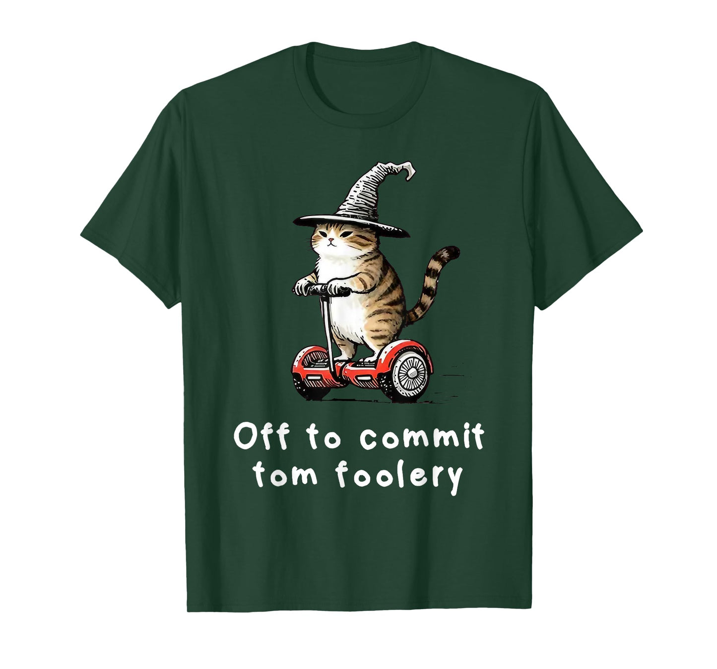 Off to Commit Tom Foolery Funny Cat Meme Humor T-Shirt