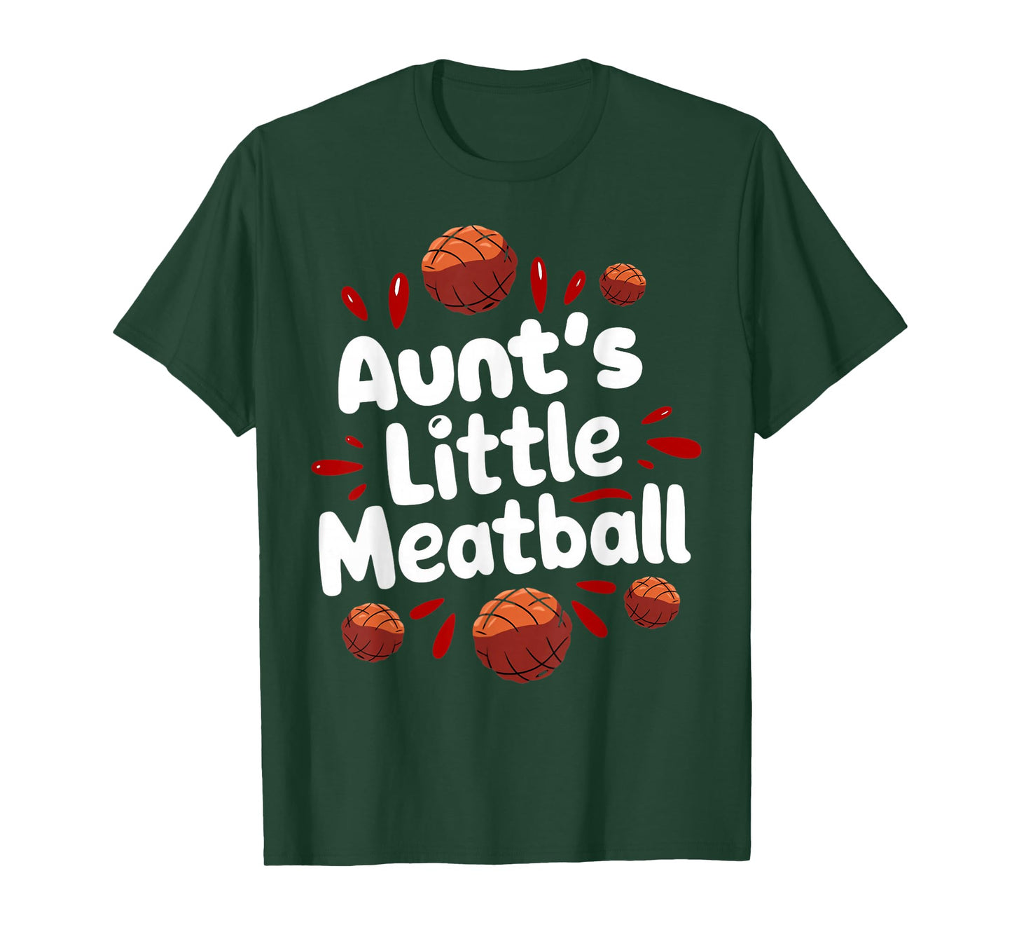 Aunt's Little Meatball Italy Food Cuisine Italian Meatball T-Shirt