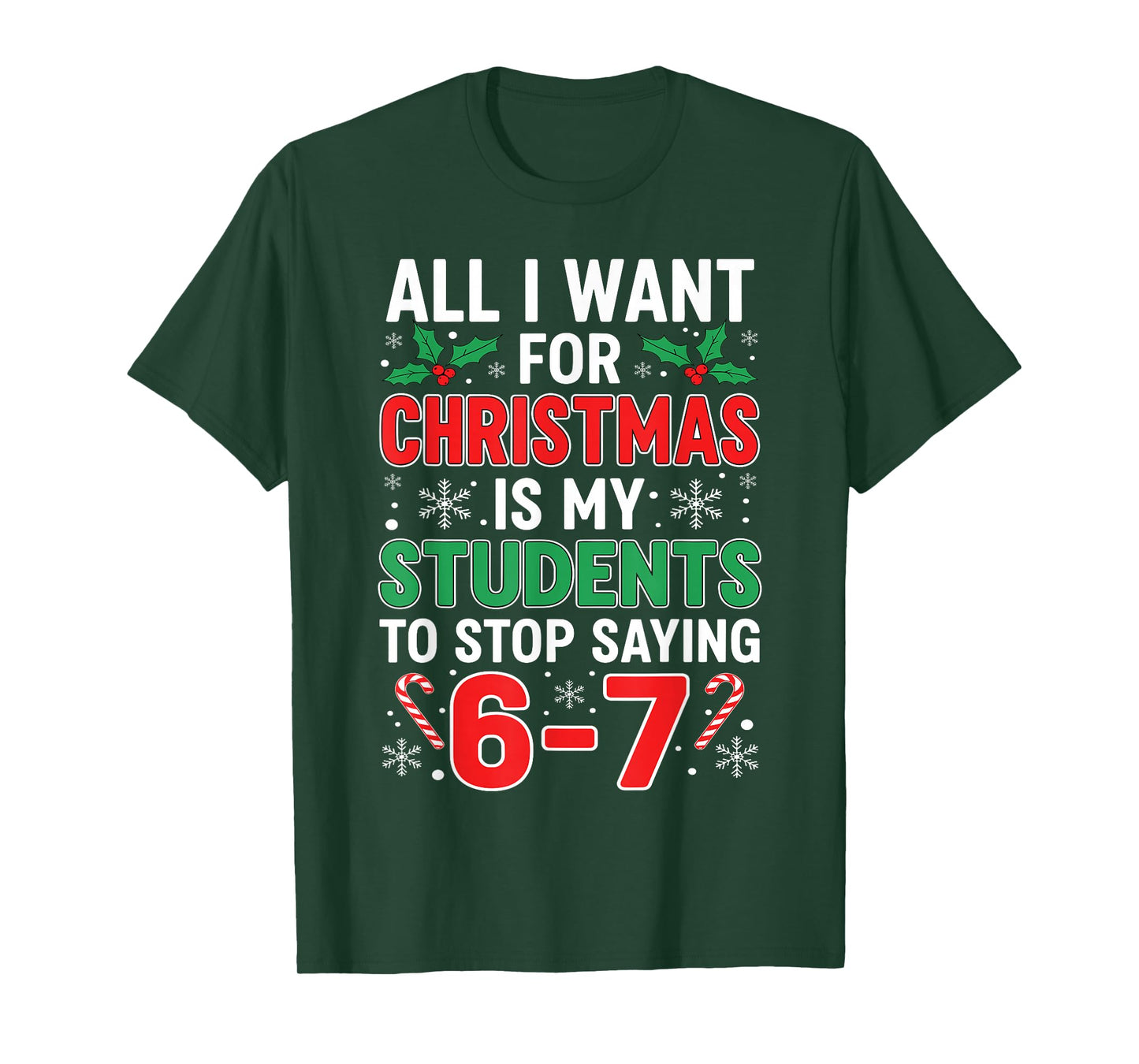 Students Saying 6-7 67 Six Seven Funny Xma Teacher Christmas T-Shirt