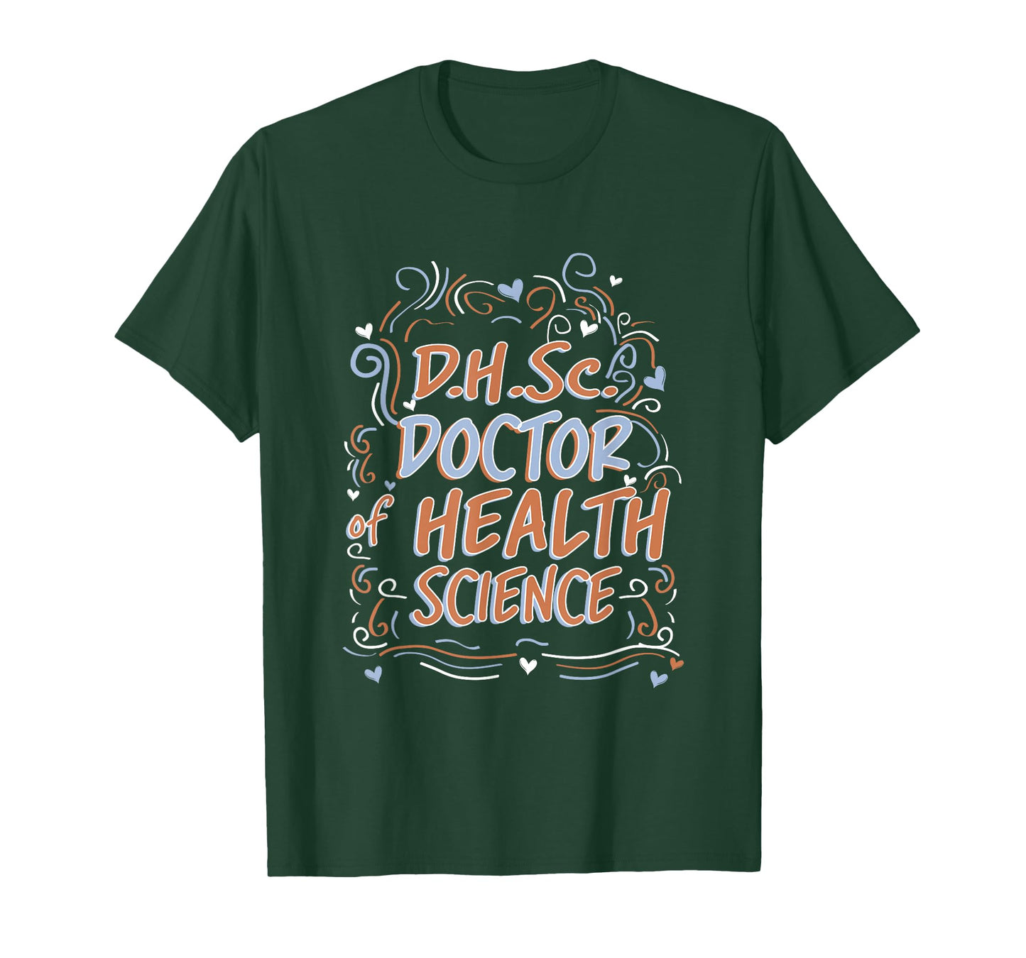 D.H.Sc. Doctor of Health Science Graduation T-Shirt
