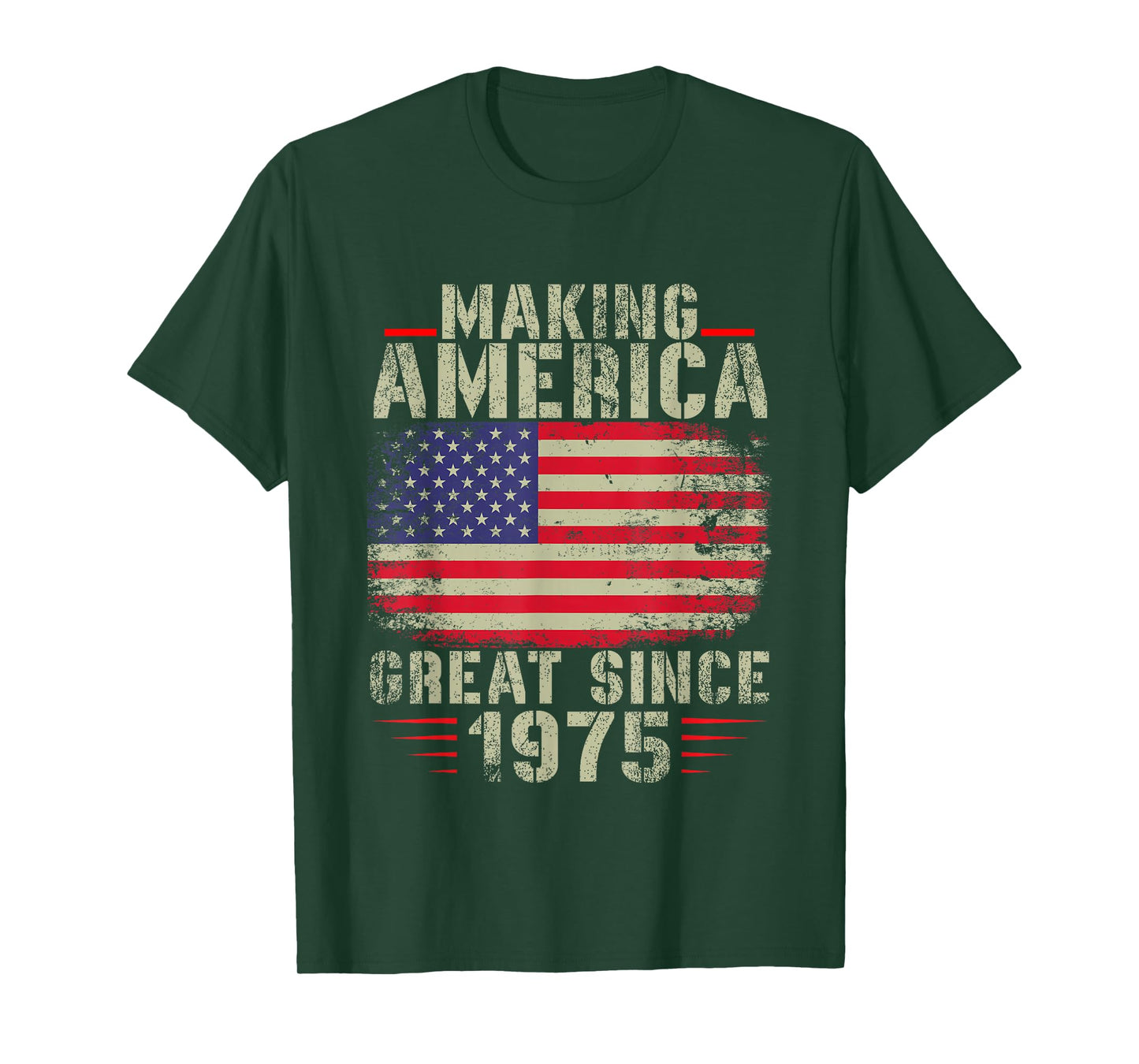Funny Making America Great Since 1975 Design, 47th Birthday T-Shirt