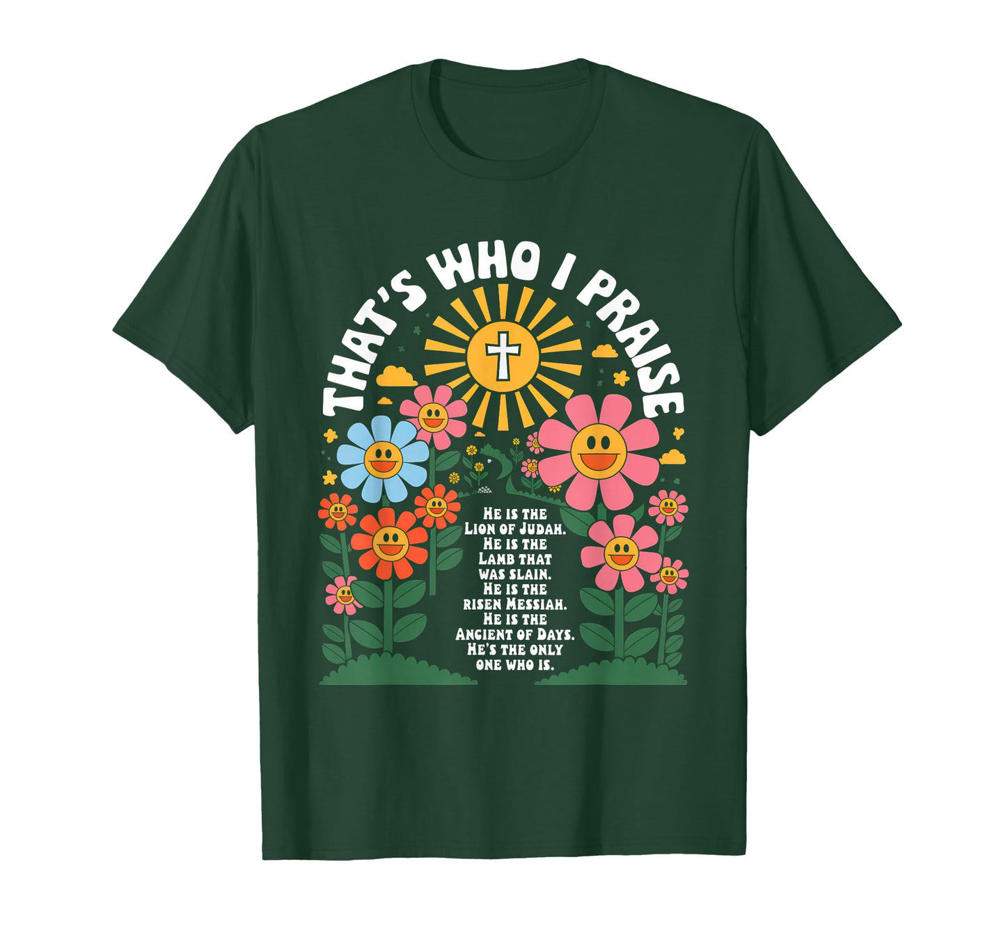 That's Who I Praise Tshirt Jesus Christian Lake God Church T-Shirt