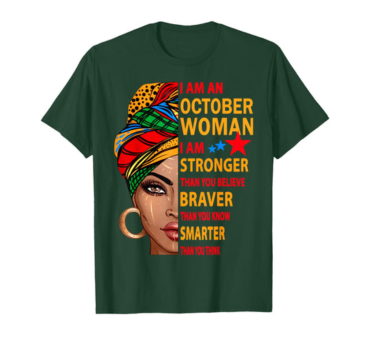october woman I am stronger birthday gift for october girl T-Shirt
