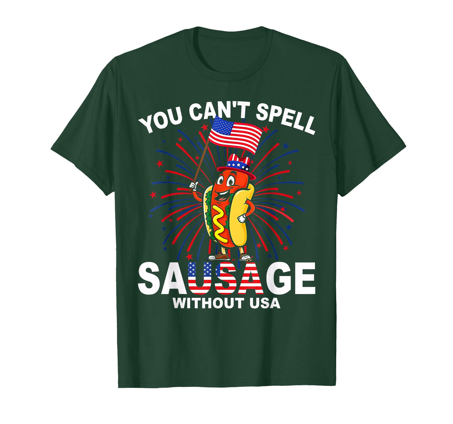 You Can't Spell Sausage Without USA Funny Wiener 4th of July T-Shirt