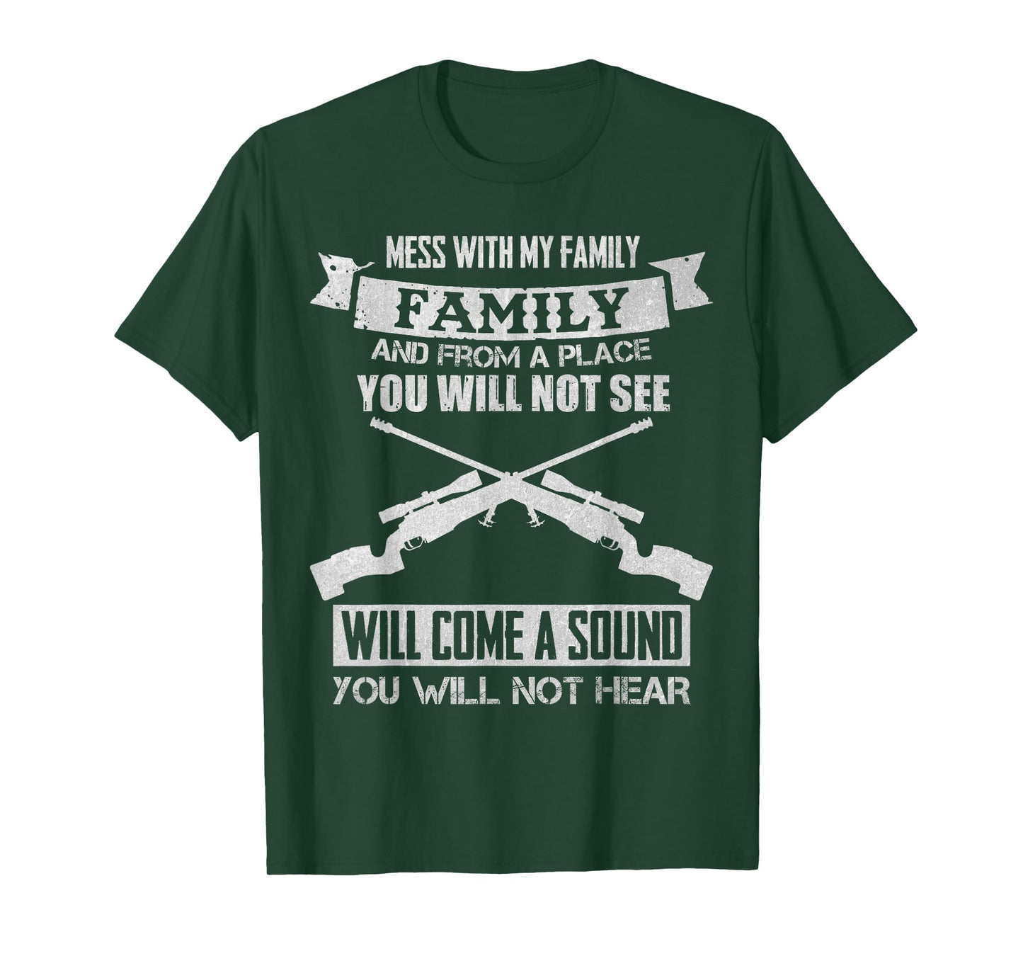 Mess with My Family Sniper Sound T-Shirt I Military Family T-Shirt