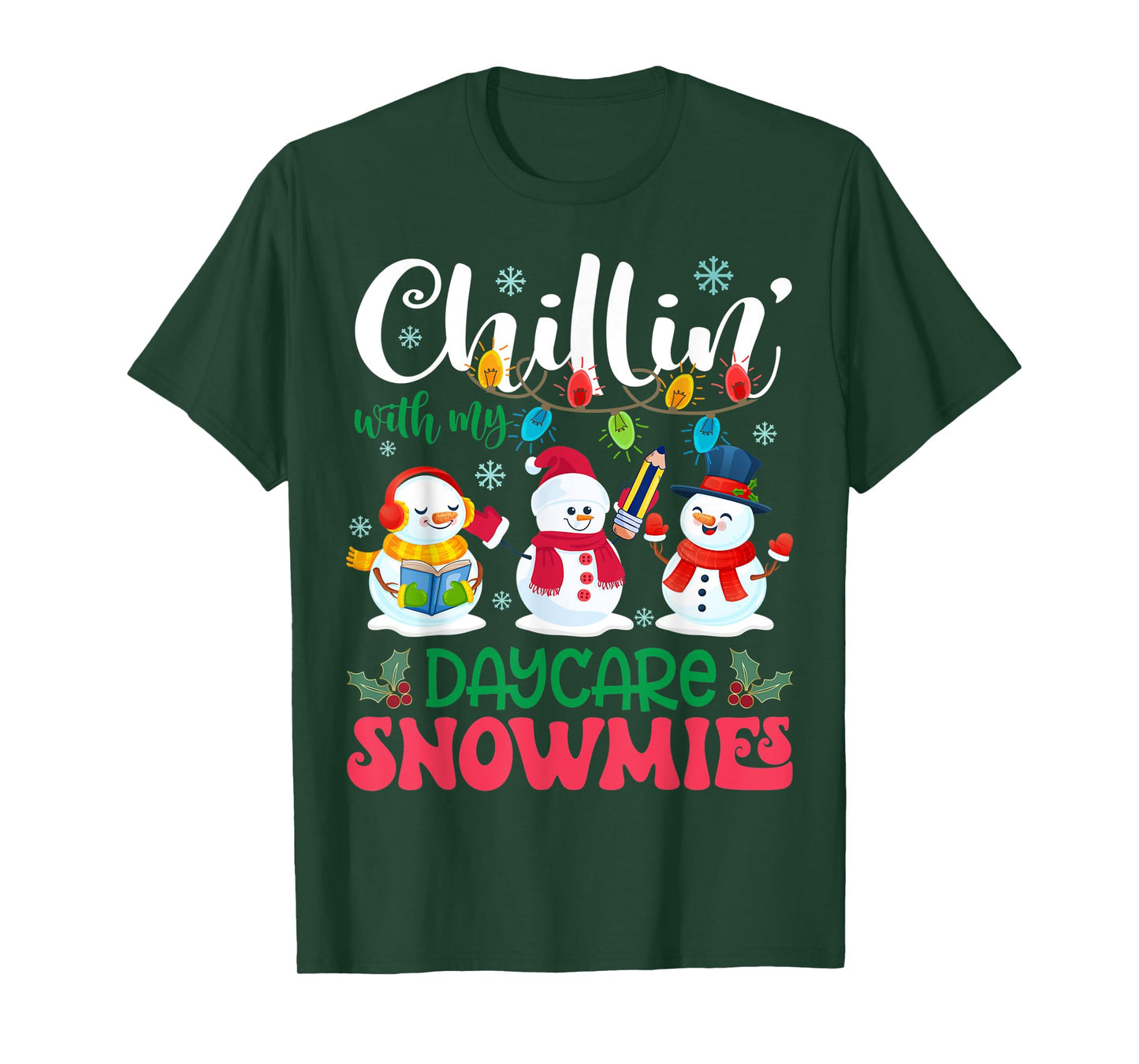 Chillin With My Daycare Snowmies Light Christmas Teacher Men Women Kids T-Shirt