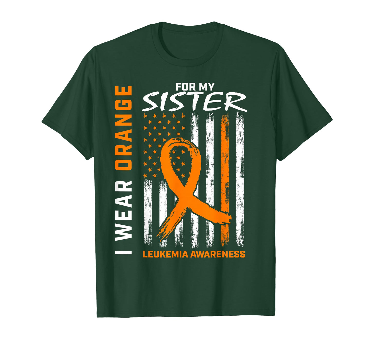 I Wear Orange For My Sister Leukemia Awareness American Flag T-Shirt