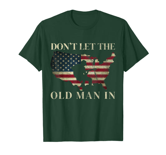Don't Let The Old Man in Vintage American Flag T-Shirt