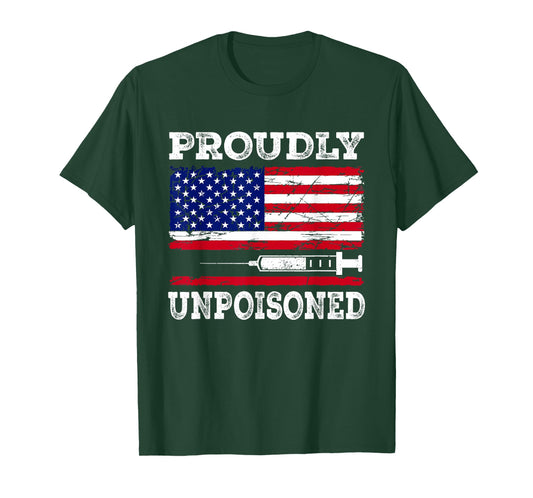 Proudly Unpoisoned US Flag Design T-Shirt