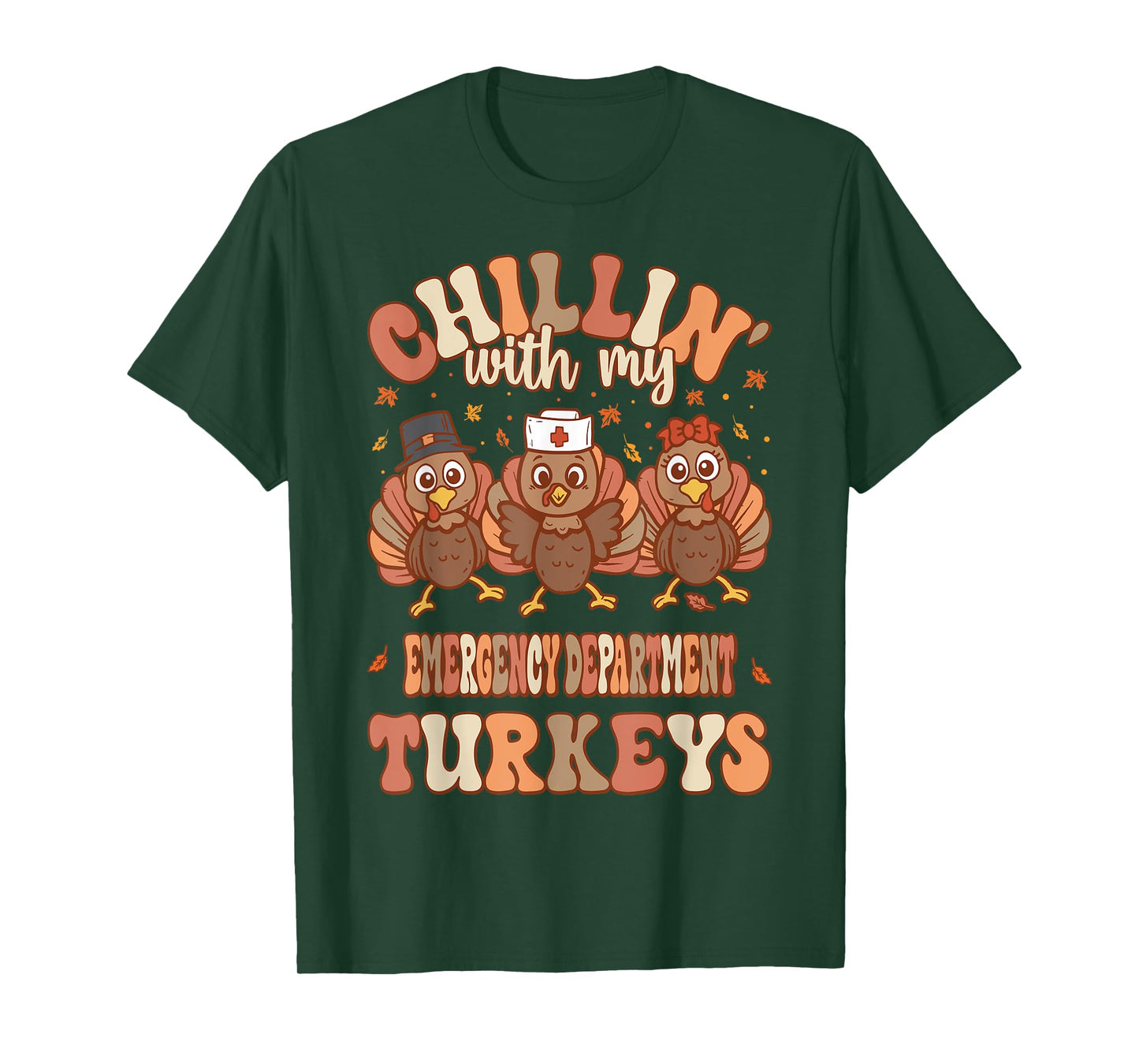 Chillin With My Emergency Department Turkeys Thanksgiving T-Shirt