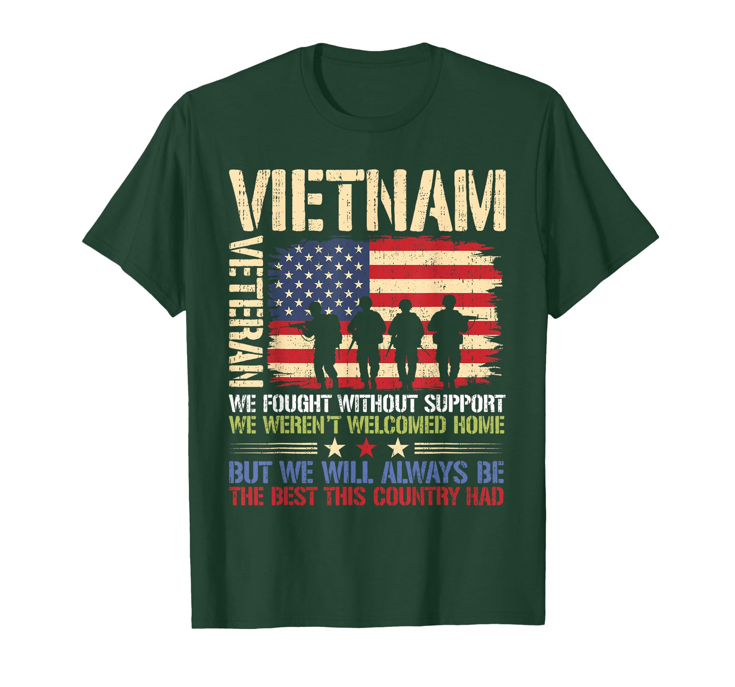 Vietnam Veteran We Fought Without Support We Weren’t Welcome T-Shirt