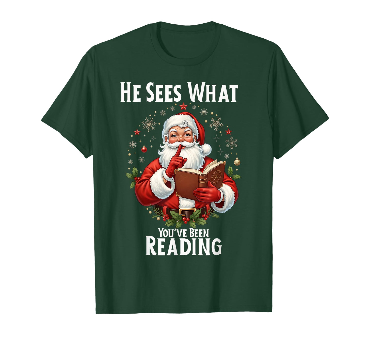 He Sees What You've Been Reading Santa Book Lover for Women T-Shirt