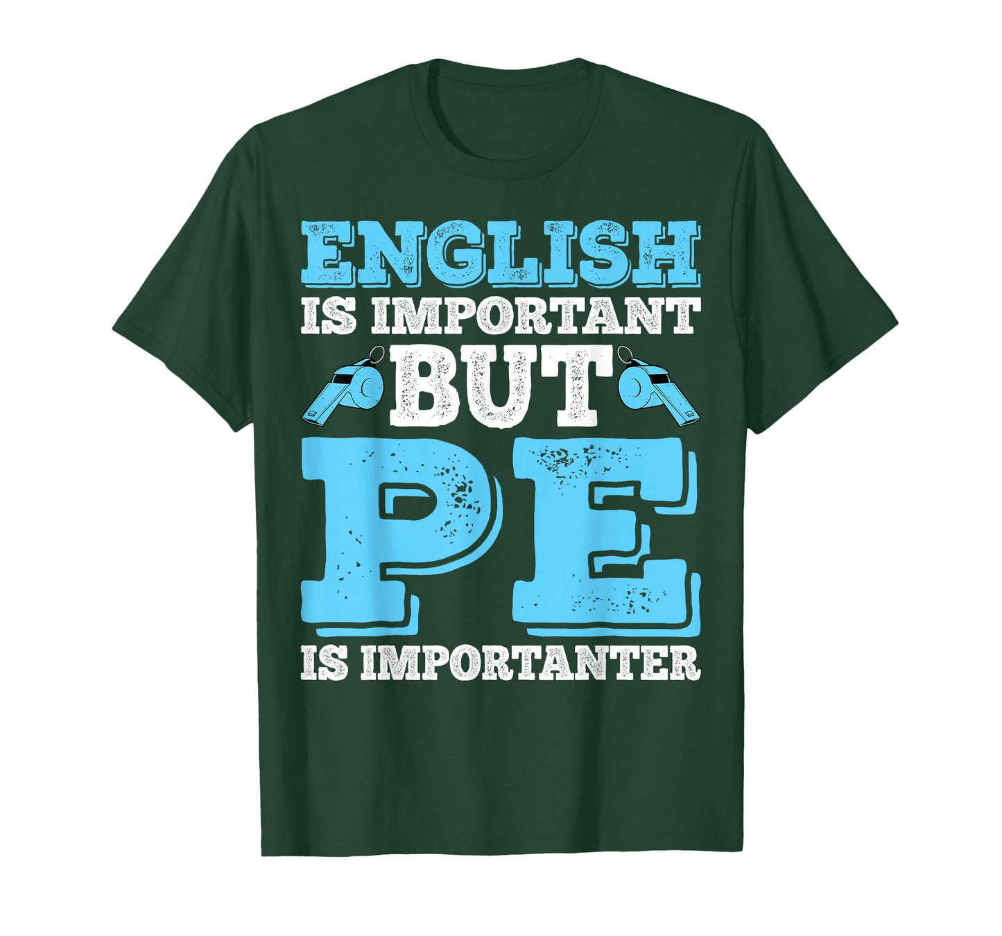English is Important English is Important But PE Importanter T-Shirt
