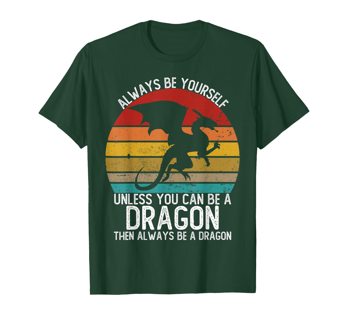 Always Be Yourself Unless You Can Be A Dragon Shirts Vintage T-Shirt