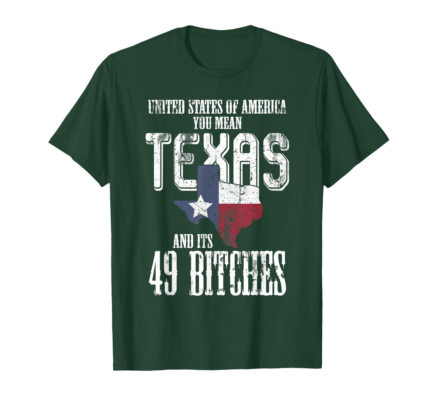 America You Mean Texas And Its 49 Bitches Texas T-Shirt