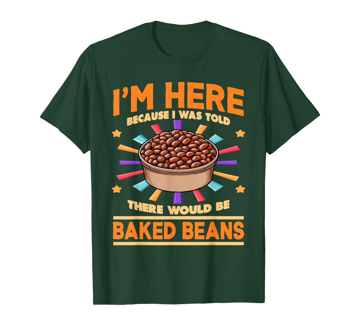 Baked Beans Enthusiast | There Would Be Baked Beans T-Shirt
