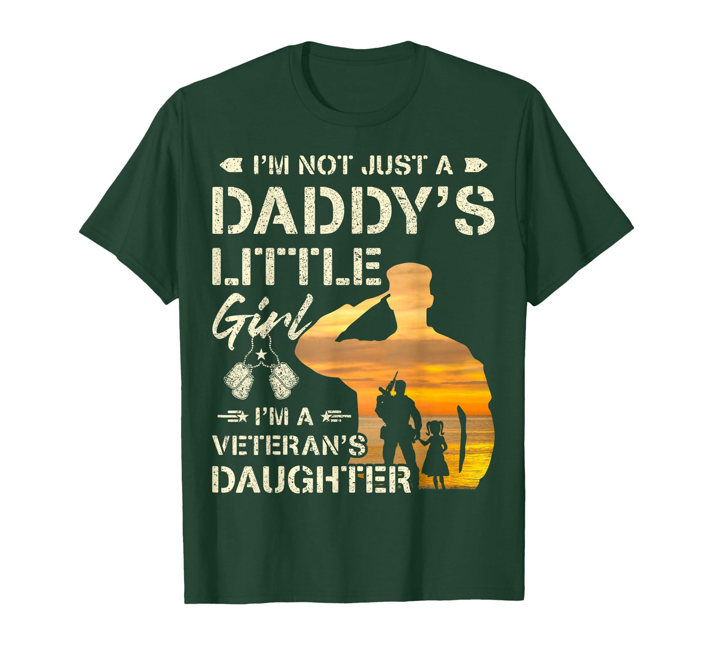 I'm Not Just a Daddy's Little Girl I'm a Veteran's Daughter T-Shirt Small