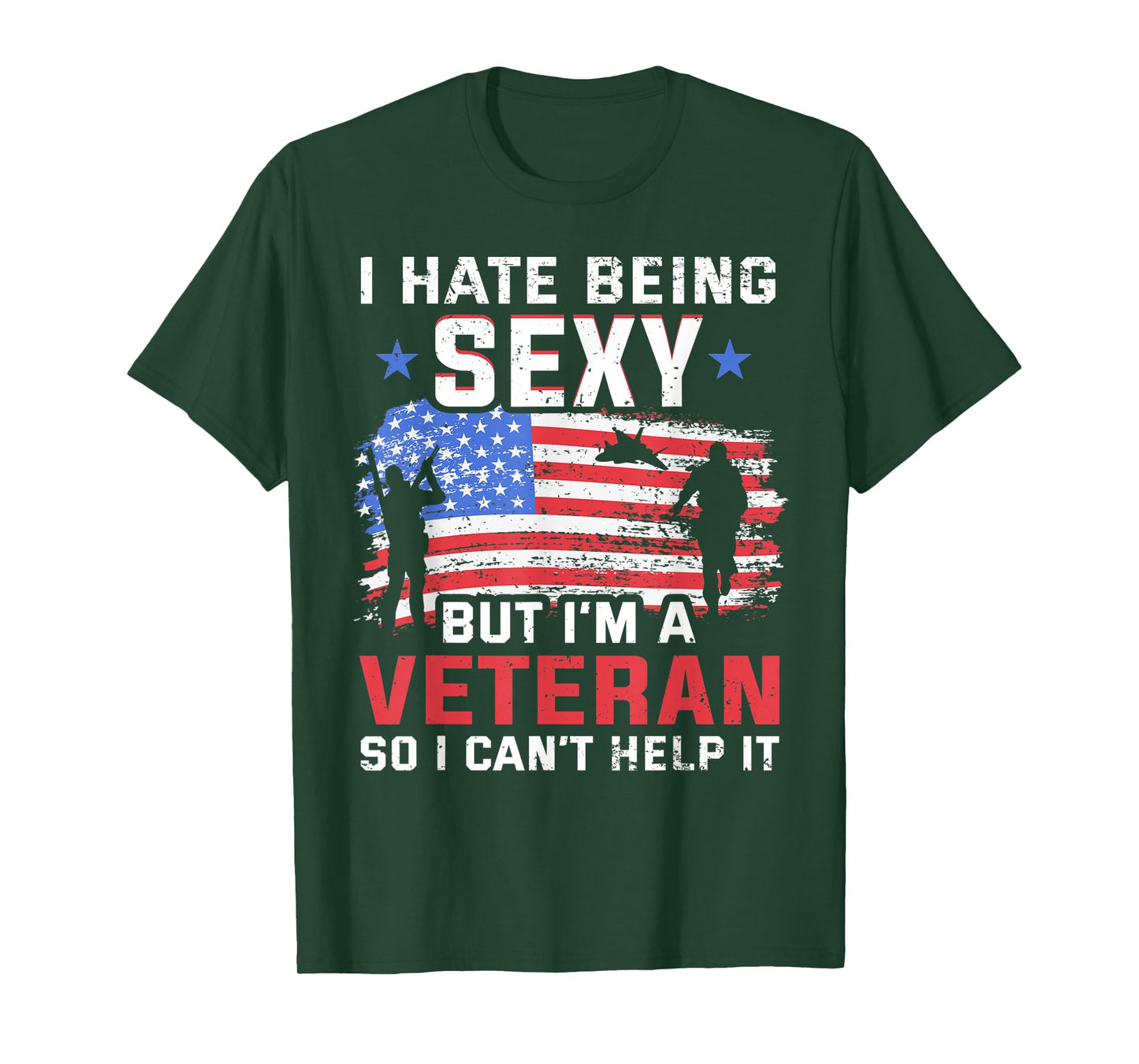 I hate being sexy but I'm a Veteran - Vietnam Veteran T-Shirt