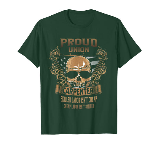 Union Carpenter - Proud Union Worker T-Shirt