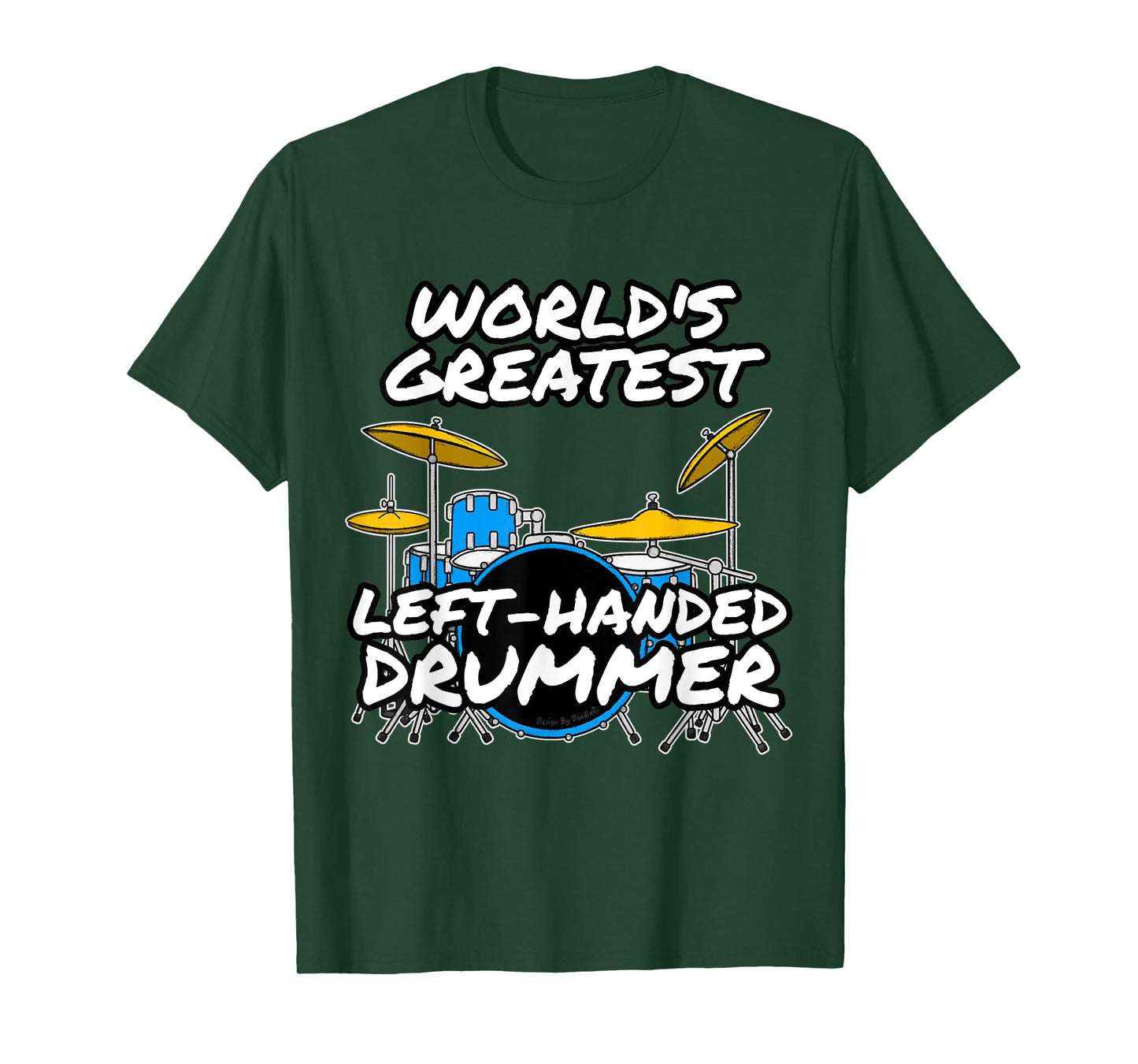 World's Greatest Left-Handed Drummer, Drum Teacher Musician T-Shirt