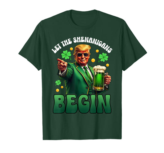 Funny St Patricks Day Trump Let The Shenanigans Begin Men Wo T-Shirt