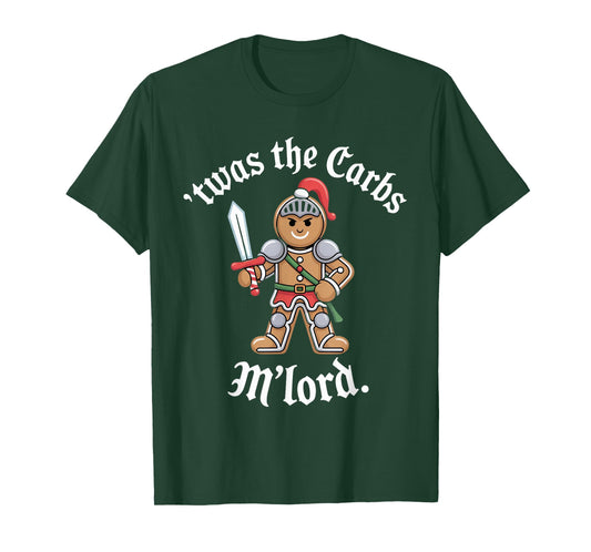 Christmas Humor Funny 'TWAS The Carbs, M'Lord Gingerbread T-Shirt