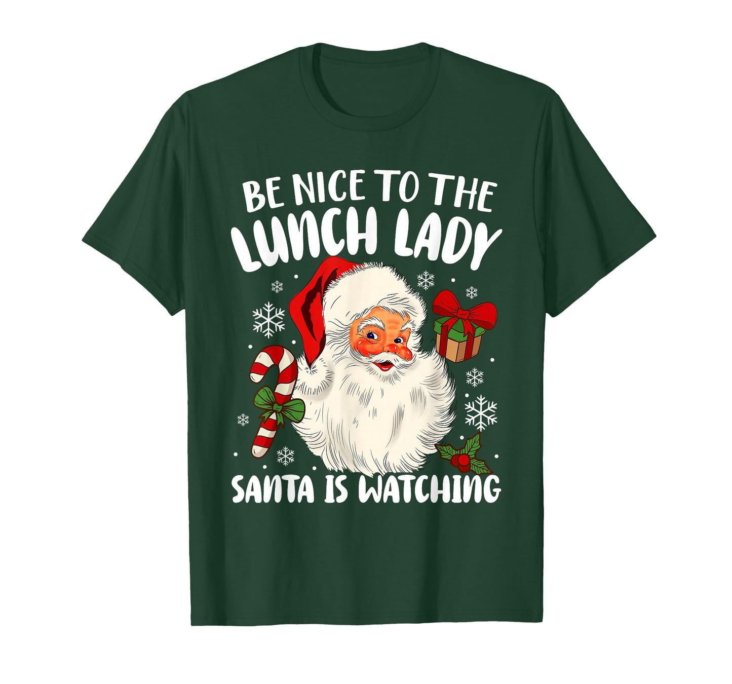 Christmas Be Nice to The Lunch Lady Santa is Watching Womens T-Shirt
