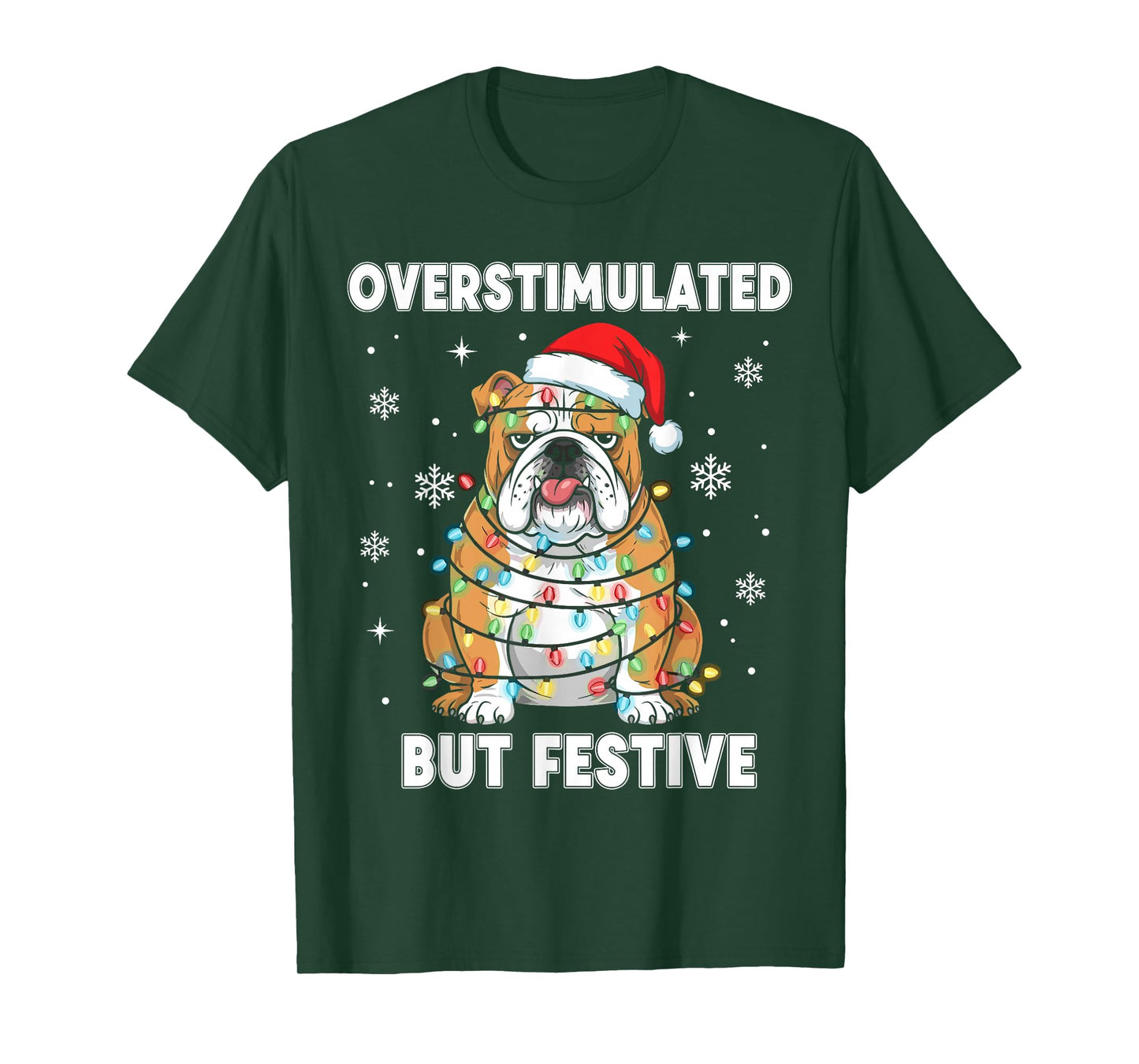 Fun Christmas Dog Shirt Women, Overstimulated But Festive T-Shirt