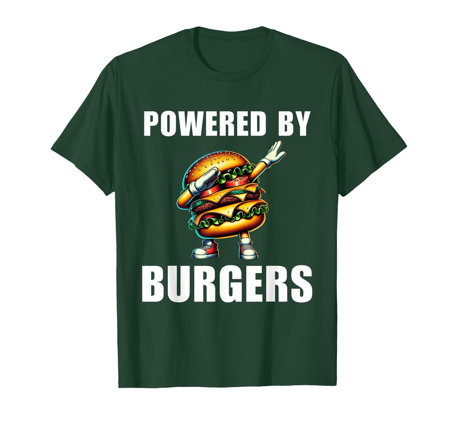 Powered By Burgers Funny Burger Hamburger Food Foodie T-Shirt