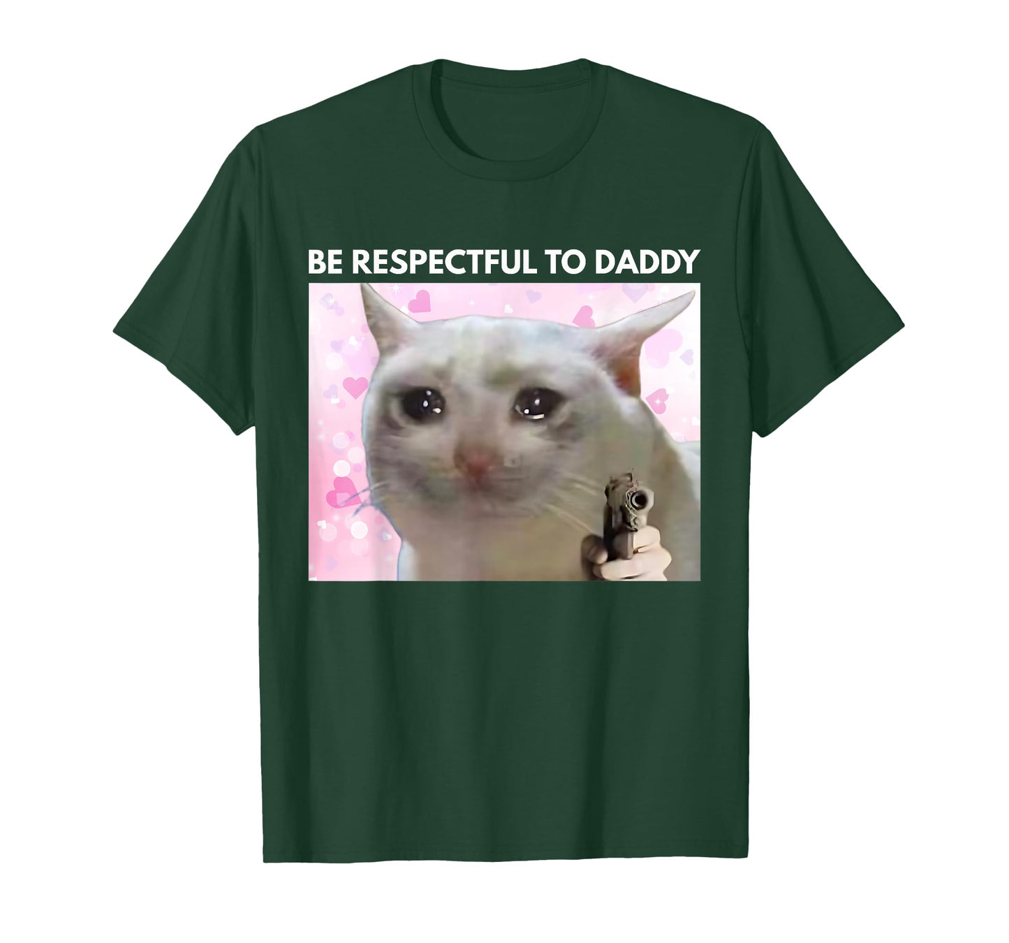 Be Respectful To Daddy Funny Cat Meme T-Shirt