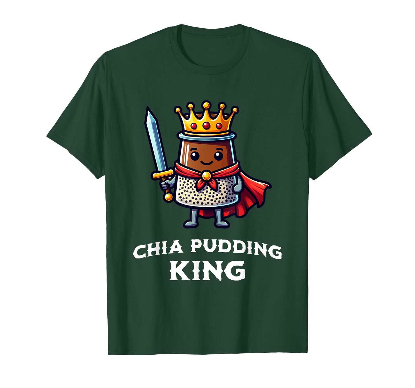 Chia Pudding King Funny Vegan Vegetable Healthy Food T-Shirt