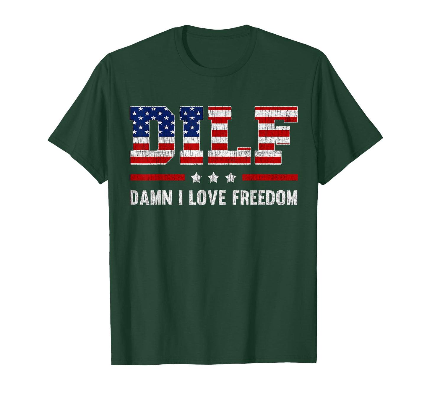 DILF Damn I Love Freedom Funny 4th Of July Patriotic T-Shirt