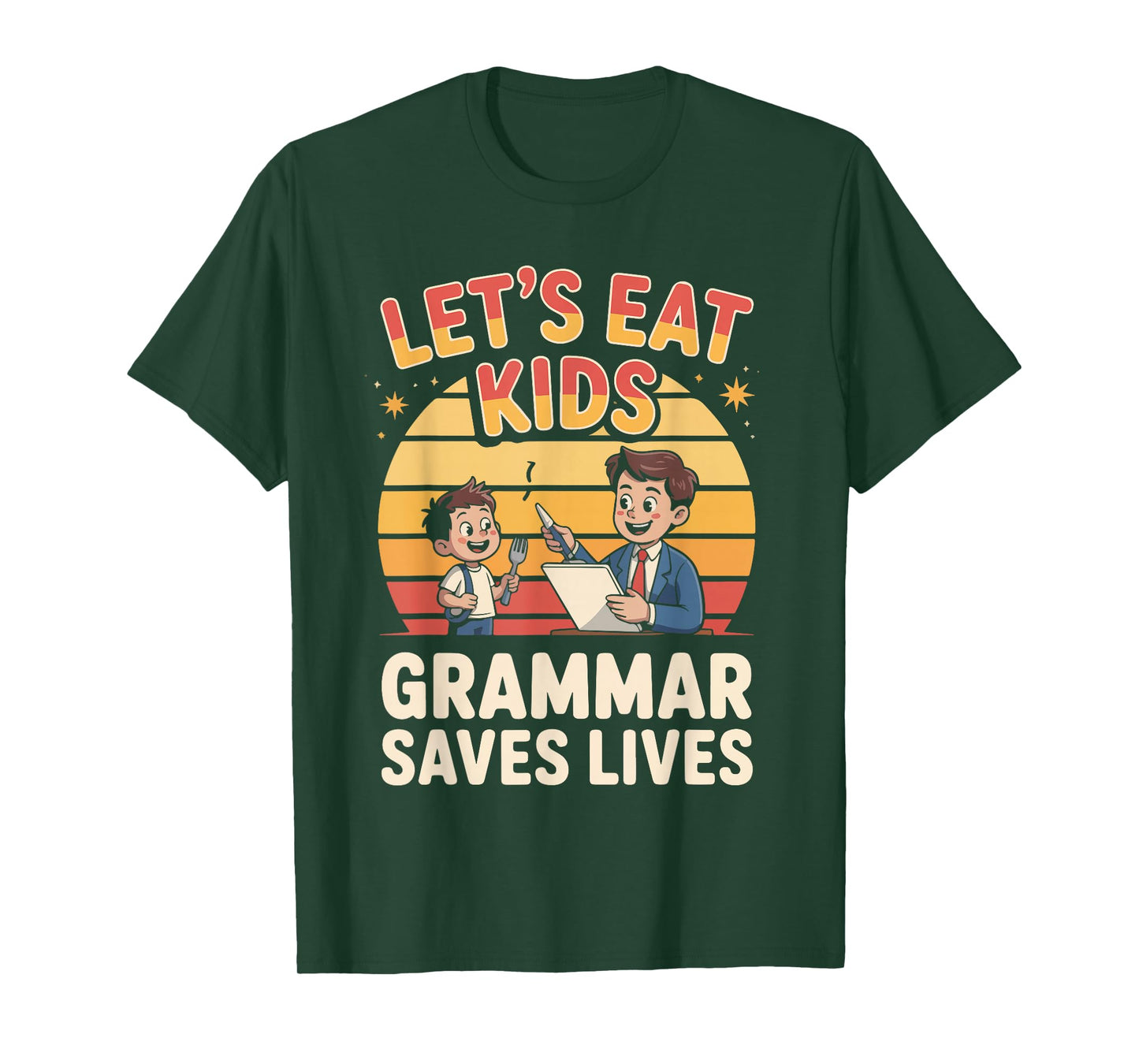 Let's Eat Kids Grammar Saves Lives Quote T-Shirt